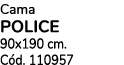 Cama POLICE 90x190 cm. C d. 110957