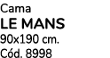 Cama LE MANS 90x190 cm. C d. 8998