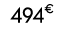 494€ 00