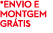 *envio e montgem Gr tis