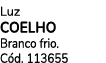 Luz Coelho Branco frio. C d. 113655