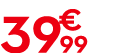 39 € 99
