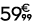 59 € 99
