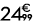 24 € 99