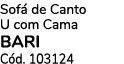 Sof de Canto U com Cama BARI C d. 103124