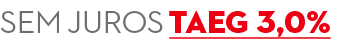 Sem Juros TAEG 3,0% 