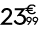 23 € 99