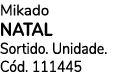 Mikado NAtal Sortido. Unidade. C d. 111445