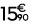 15 € 90