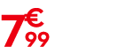7 € 99