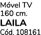 M vel TV 160 cm. LAILA C d. 108161
