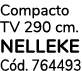 Compacto TV 290 cm. NELLEKE C d. 764493