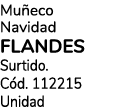 Mu eco Navidad Flandes Surtido. C d. 112215 Unidad