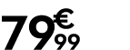 79 € 99