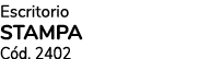 Escritorio STAMPA C d. 2402