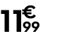 11 € 99