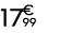 17 € 99