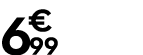 6 € 99