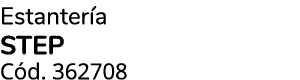 Estanter a STEP C d. 362708