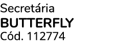 Secret ria BUTTERFLY C d. 112774