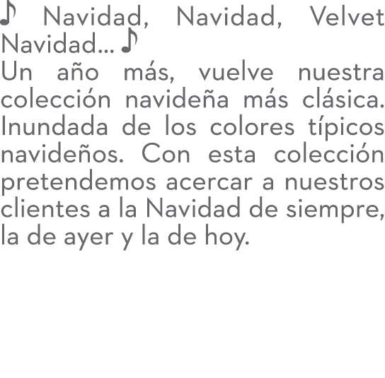 ￼ Navidad, Navidad, Velvet Navidad… ￼ Un a o m s, vuelve nuestra colecci n navide a m s cl sica. Inundada de los colo...