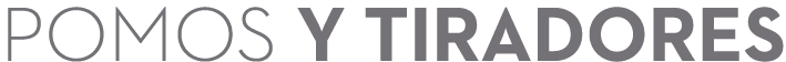 pomos y tiradores
