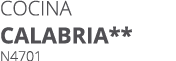 Cocina CALABRIA** N4701 