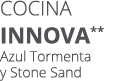 Cocina INNOVA** Azul Tormenta y Stone Sand