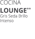 Cocina LOUNGE** Gris Seda Brillo Intenso