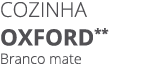 Cozinha oxford** Branco mate 
