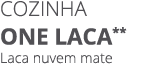 Cozinha one laca** Laca nuvem mate
