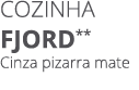 Cozinha FJORD** Cinza pizarra mate