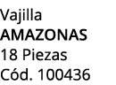 Vajilla amazonas 18 Piezas C d. 100436