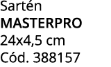 Sart n MASTERPRO 24x4,5 cm C d. 388157