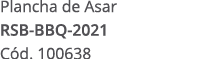 Plancha de Asar RSB BBQ 2021 C d. 100638