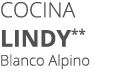 Cocina LINDY** Blanco Alpino
