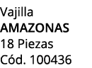 Vajilla amazonas 18 Piezas C d. 100436