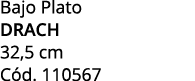 Bajo Plato drach 32,5 cm C d. 110567