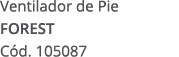 Ventilador de Pie FOREST C d. 105087