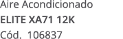 Aire Acondicionado ELITE XA71 12K C d. 106837