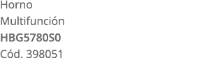 Horno Multifunci n HBG5780S0 C d. 398051