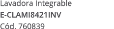 Lavadora Integrable E CLAMI8421INV C d. 760839