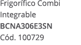 Frigor fico Combi Integrable BCNA306E3SN C d. 100729