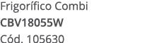 Frigor fico Combi CBV18055W C d. 105630