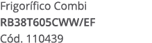 Frigor fico Combi RB38T605CWW/EF C d. 110439