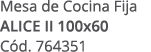 Mesa de Cocina Fija ALICE II 100x60 C d. 764351