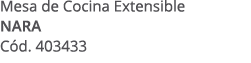Mesa de Cocina Extensible NARA C d. 403433