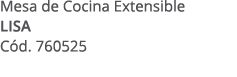 Mesa de Cocina Extensible LISA C d. 760525