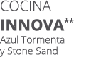 Cocina INNOVA** Azul Tormenta y Stone Sand