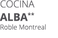 Cocina ALBA** Roble Montreal 